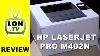 Hp Laserjet Pro M402n Laser Printer Review Monochrome Noir Et Blanc